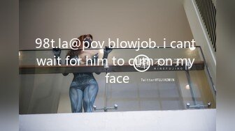 98t.la@pov blowjob. i cant wait for him to cum on my face