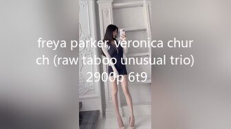 freya parker, veronica church (raw taboo unusual trio) 2900p 6t9